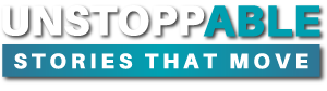 Unstoppable - Stories That Move